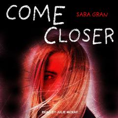 Come Closer by Sara Gran audiobook