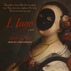 I, Iago by Nicole Galland audiobook