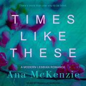 Times Like These by  Ana McKenzie audiobook