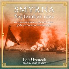 Smyrna, September 1922 by Lou Ureneck audiobook
