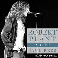 Robert Plant by Paul Rees audiobook