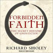 Forbidden Faith by  Richard Smoley audiobook