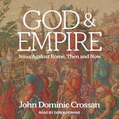 God and Empire by John Dominic Crossan audiobook