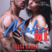 Make Me by  Tessa Bailey audiobook