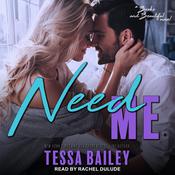 Need Me by  Tessa Bailey audiobook