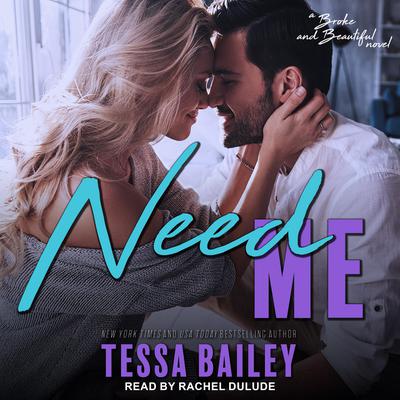 Need Me by Tessa Bailey audiobook