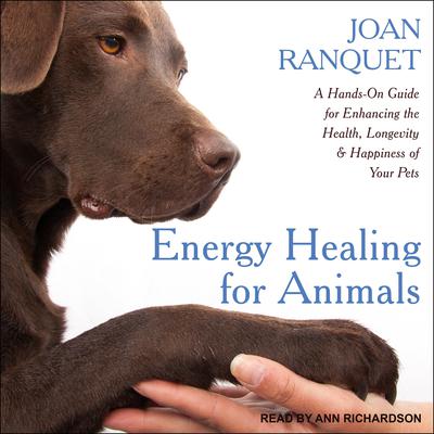 Energy Healing for Animals by Joan Ranquet audiobook
