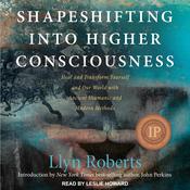 Shapeshifting into Higher Consciousness by  Llyn Roberts audiobook