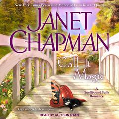 Call It Magic by Janet Chapman audiobook