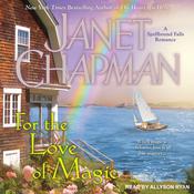 For the Love of Magic by  Janet Chapman audiobook