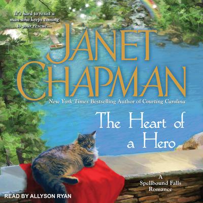 The Heart of a Hero by Janet Chapman audiobook