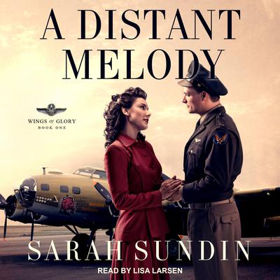 A Distant Melody by Sarah Sundin audiobook