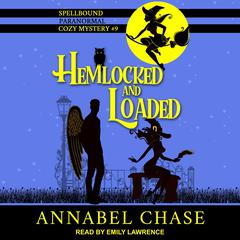Hemlocked and Loaded by Annabel Chase audiobook