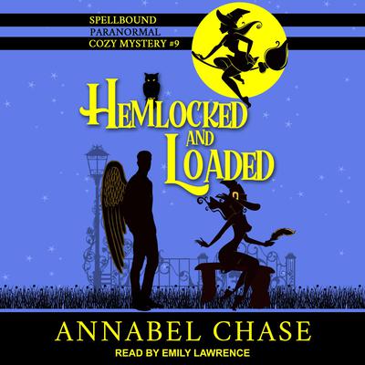 Hemlocked and Loaded by Annabel Chase audiobook