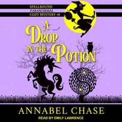A Drop in the Potion by Annabel Chase audiobook