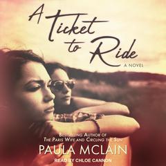 A Ticket to Ride by Paula McLain audiobook