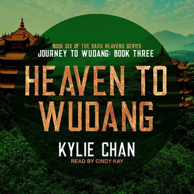 Heaven to Wudang by Kylie Chan audiobook