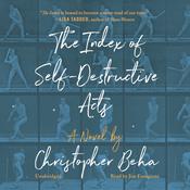 The Index of Self-Destructive Acts by  Christopher Beha audiobook