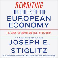 Rewriting the Rules of the European Economy by Joseph E. Stiglitz audiobook
