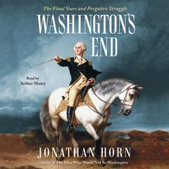 Washington's End by Jonathan Horn audiobook