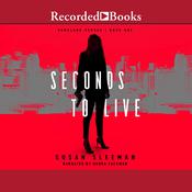 Seconds to Live by  Susan Sleeman audiobook