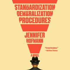 The Standardization of Demoralization Procedures by Jennifer Hofmann audiobook