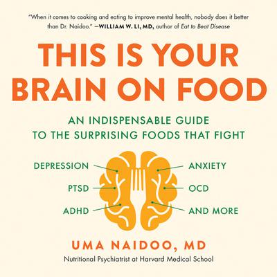 This Is Your Brain on Food by Uma Naidoo audiobook