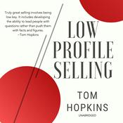 Low Profile Selling by  Tom Hopkins audiobook