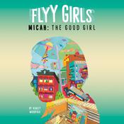 Micah: The Good Girl #2 by  Ashley Woodfolk audiobook
