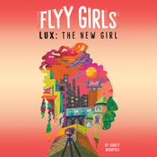Lux: The New Girl #1 by  Ashley Woodfolk audiobook
