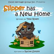 Slipper has a New Home by  Tess Rixen audiobook