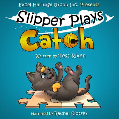 Slipper Plays Catch by Tess Rixen audiobook