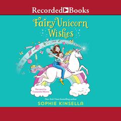 Fairy Unicorn Wishes by Sophie Kinsella audiobook