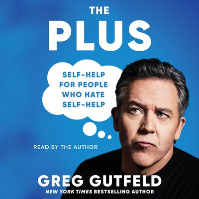 The Plus by Greg Gutfeld audiobook