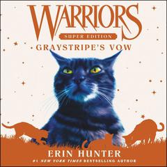 Warriors Super Edition: Graystripe's Vow by Erin Hunter audiobook
