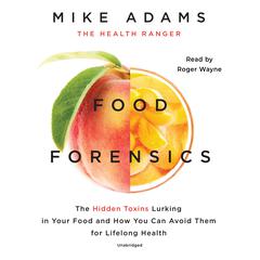 Food Forensics by Mike Adams audiobook