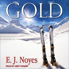 Gold by E.J. Noyes audiobook