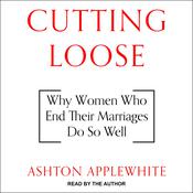 Cutting Loose by  Ashton Applewhite audiobook