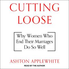 Cutting Loose by Ashton Applewhite audiobook