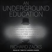 An Underground Education by  Richard Zacks audiobook