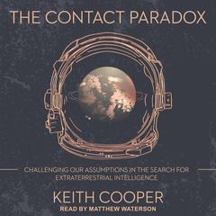 The Contact Paradox by Keith Cooper audiobook
