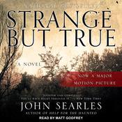 Strange but True by  John Searles audiobook