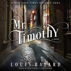 Mr. Timothy by Louis Bayard audiobook