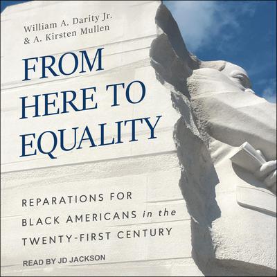 From Here to Equality by William A. Darity audiobook