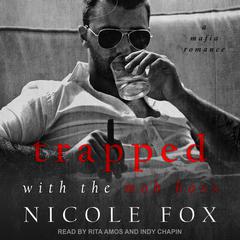 Trapped with the Mob Boss by Nicole Fox audiobook