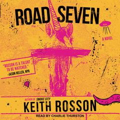 Road Seven by Keith Rosson audiobook