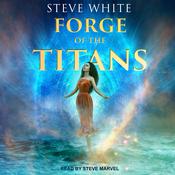 Forge of the Titans by  Steve White audiobook