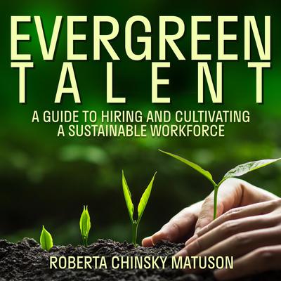 Evergreen Talent by Roberta Chinsky Matuson audiobook