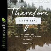 Therefore I Have Hope by  Cameron Cole audiobook