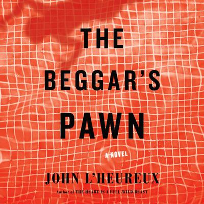 The Beggar's Pawn by John L'Heureux audiobook